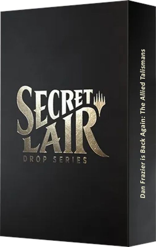 Secret Lair Drop: Dan Frazier Is Back Again: The Allied Talismans