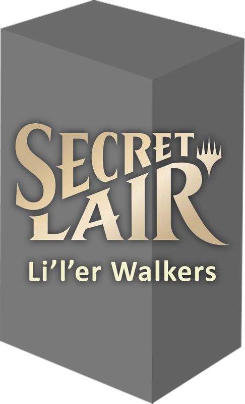 Secret Lair Drop: Li'l'er Walkers