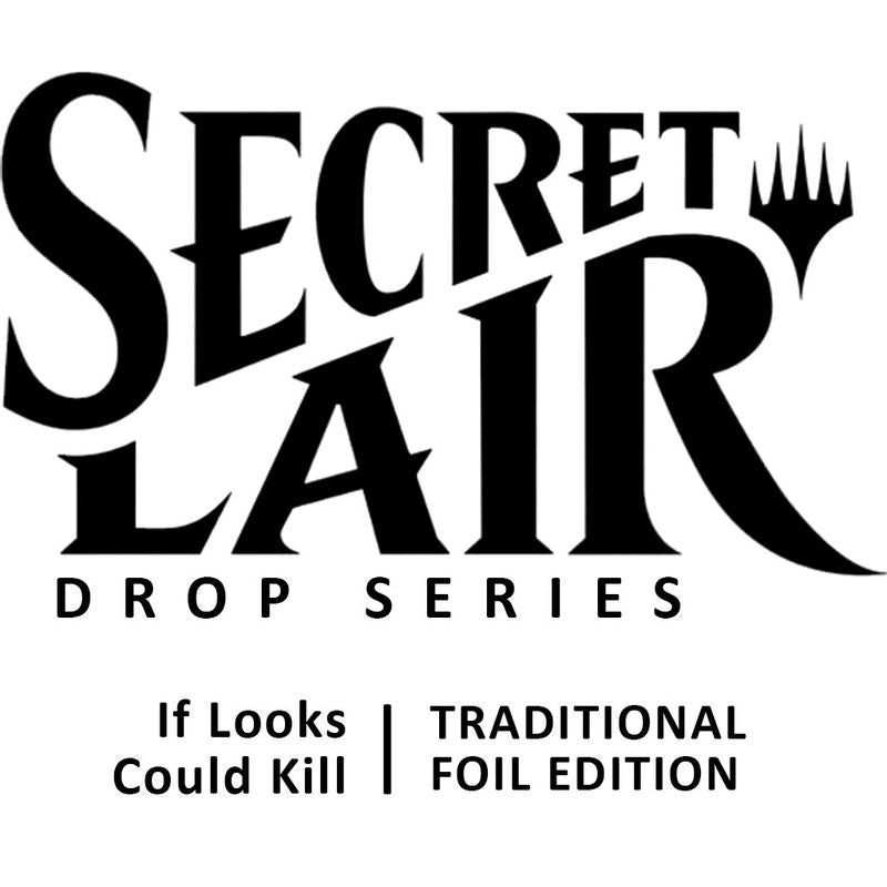 Secret Lair Drop: If Looks Could Kill Foil Edition