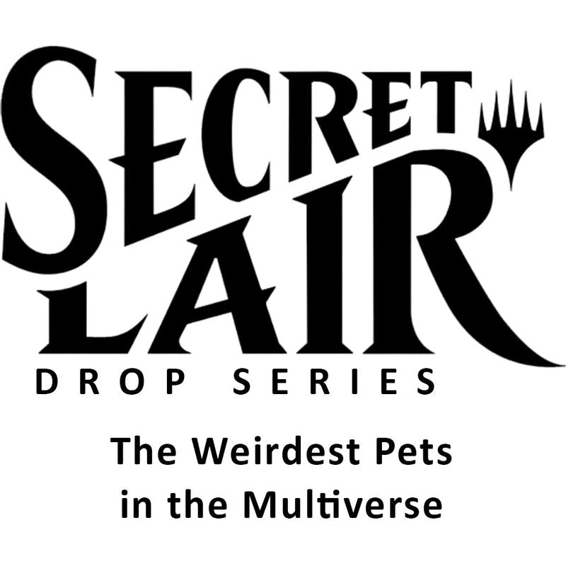 Secret Lair Drop: The Weirdest Pets in the Multiverse