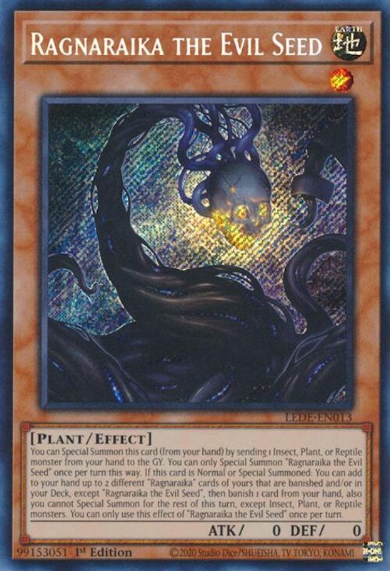 Ragnaraika the Evil Seed - LEDE-EN013 - Secret Rare