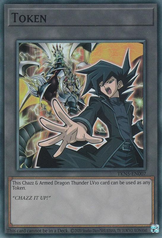 Token: Chazz & Armed Dragon Thunder LV10 - TKN5-EN007 - Super Rare