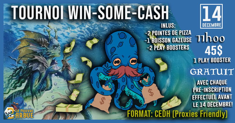 MTG - TOURNOI WIN-SOME-CASH - 14 Décembre