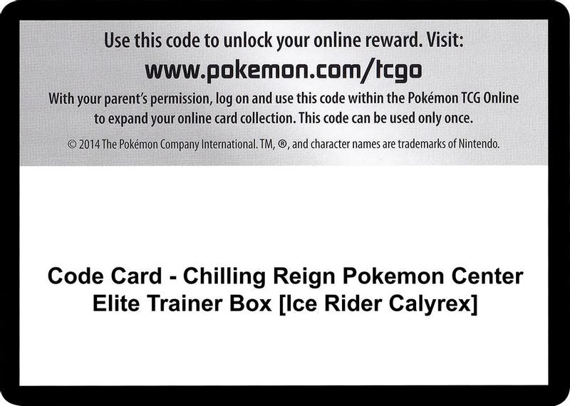 Code Card - Chilling Reign Pokemon Center Elite Trainer Box [Ice Rider Calyrex] - Code Card