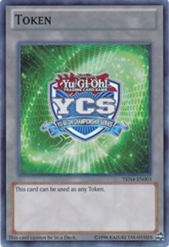 Yu-Gi-Oh Championship Series Token (2013 Pre-registration) - TKN4-EN003 - Super Rare